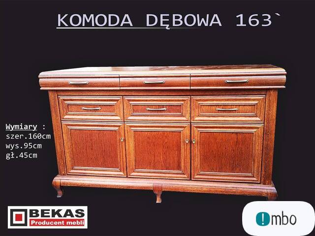 PROMOCJA ! Drewniana Dębowa Komoda 163` Ludwik Drewno Producent BEKAS Meble - 1